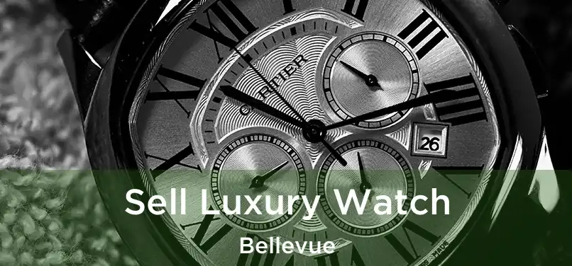 Sell Luxury Watch Bellevue