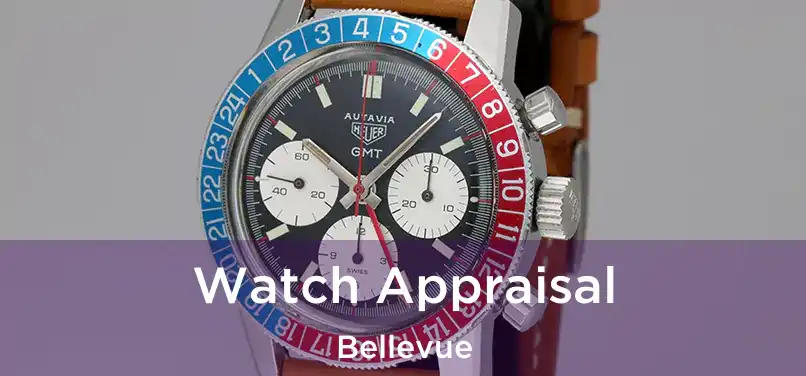 Watch Appraisal Bellevue